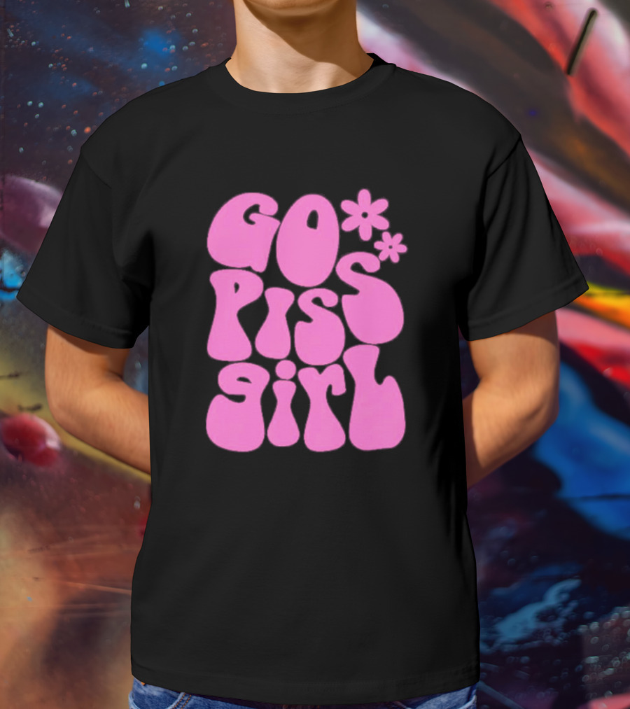 Go Piss Girl Bold Funky Pink T-Shirt