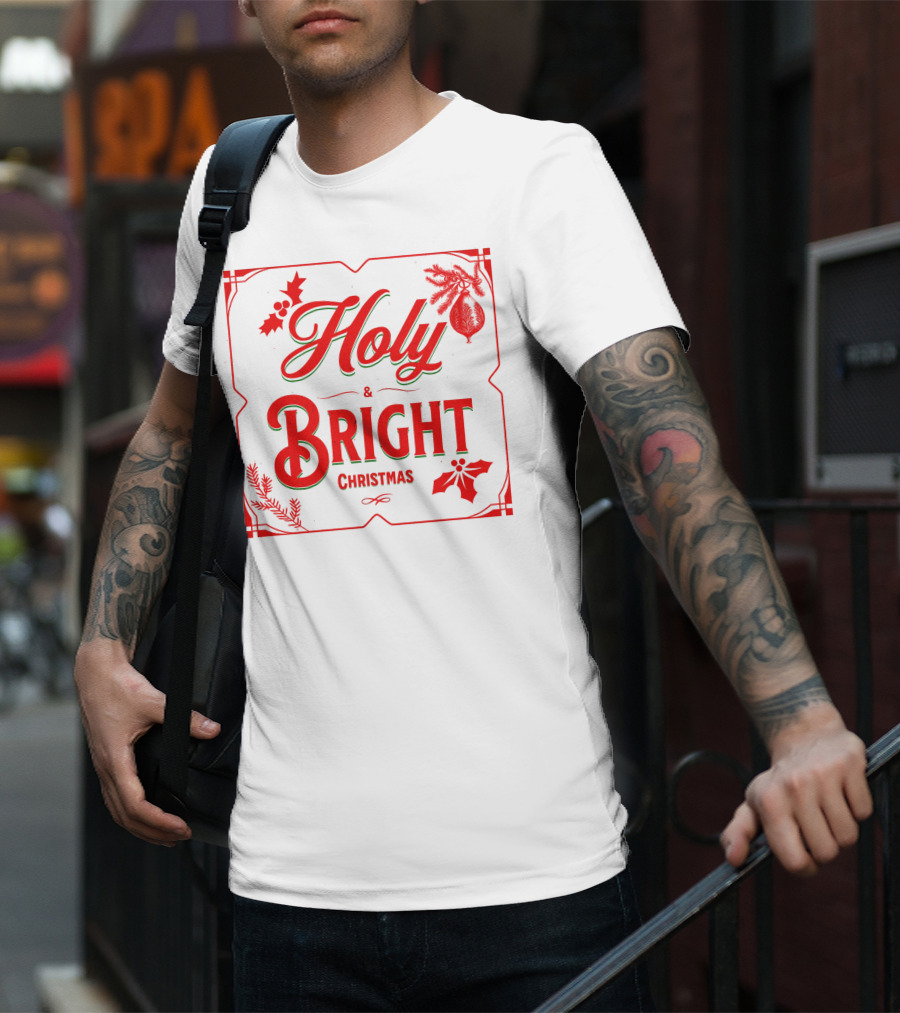 Holy And Bright Christmas T-Shirt