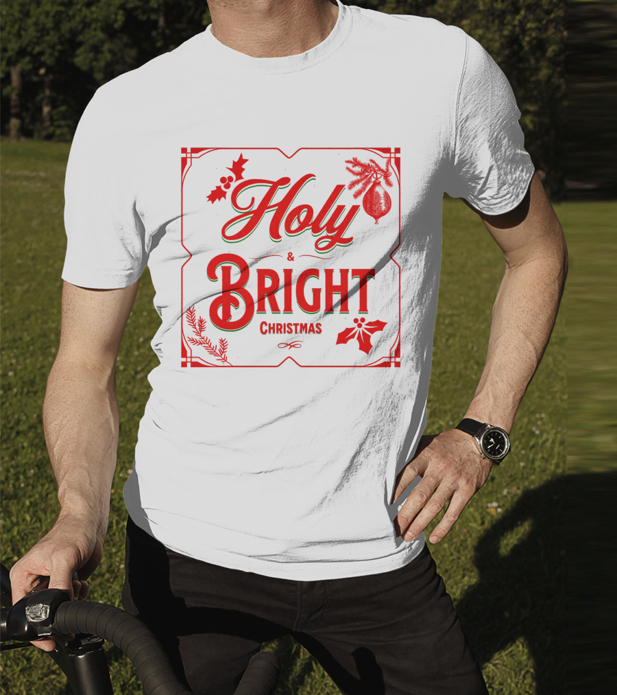 Holy And Bright Christmas T-Shirt