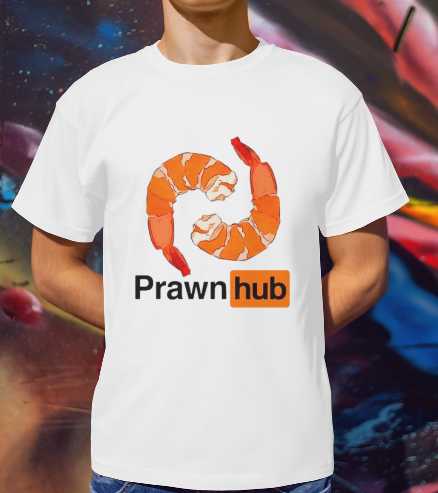 Prawn Hub Parody With Shrimp T-Shirt