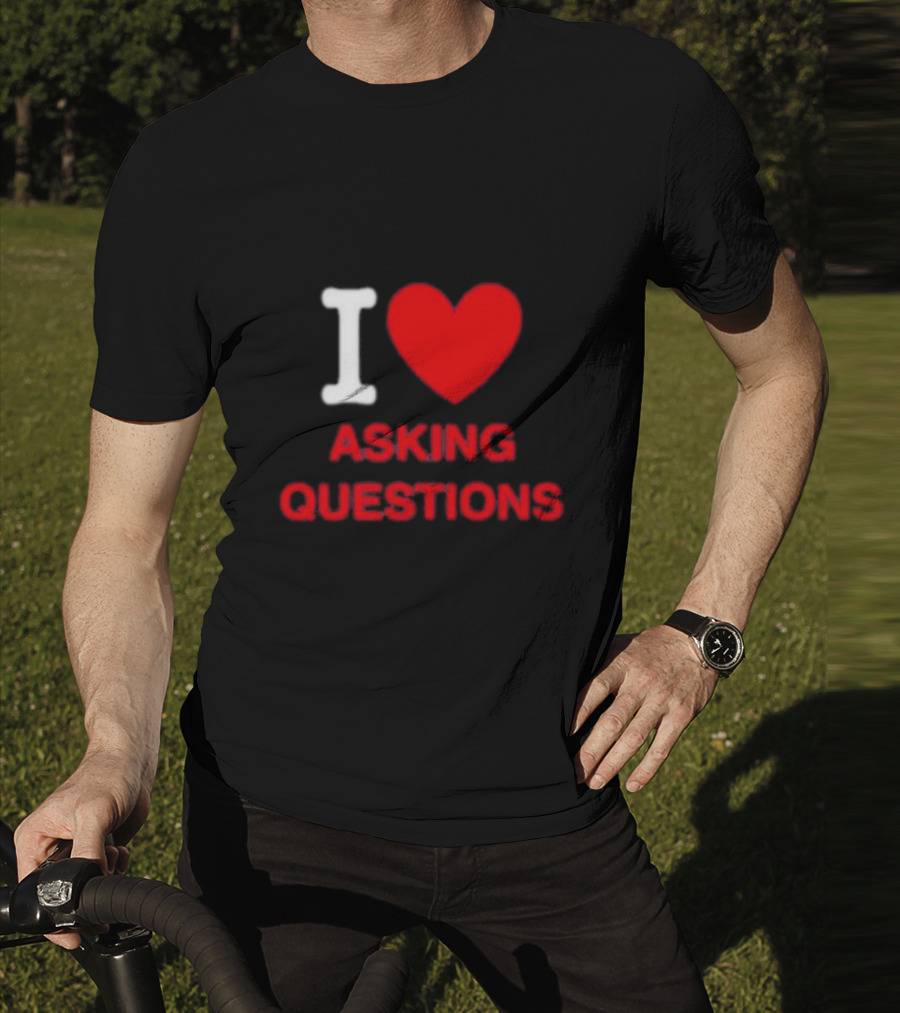 I Heart Asking Questions T-Shirt