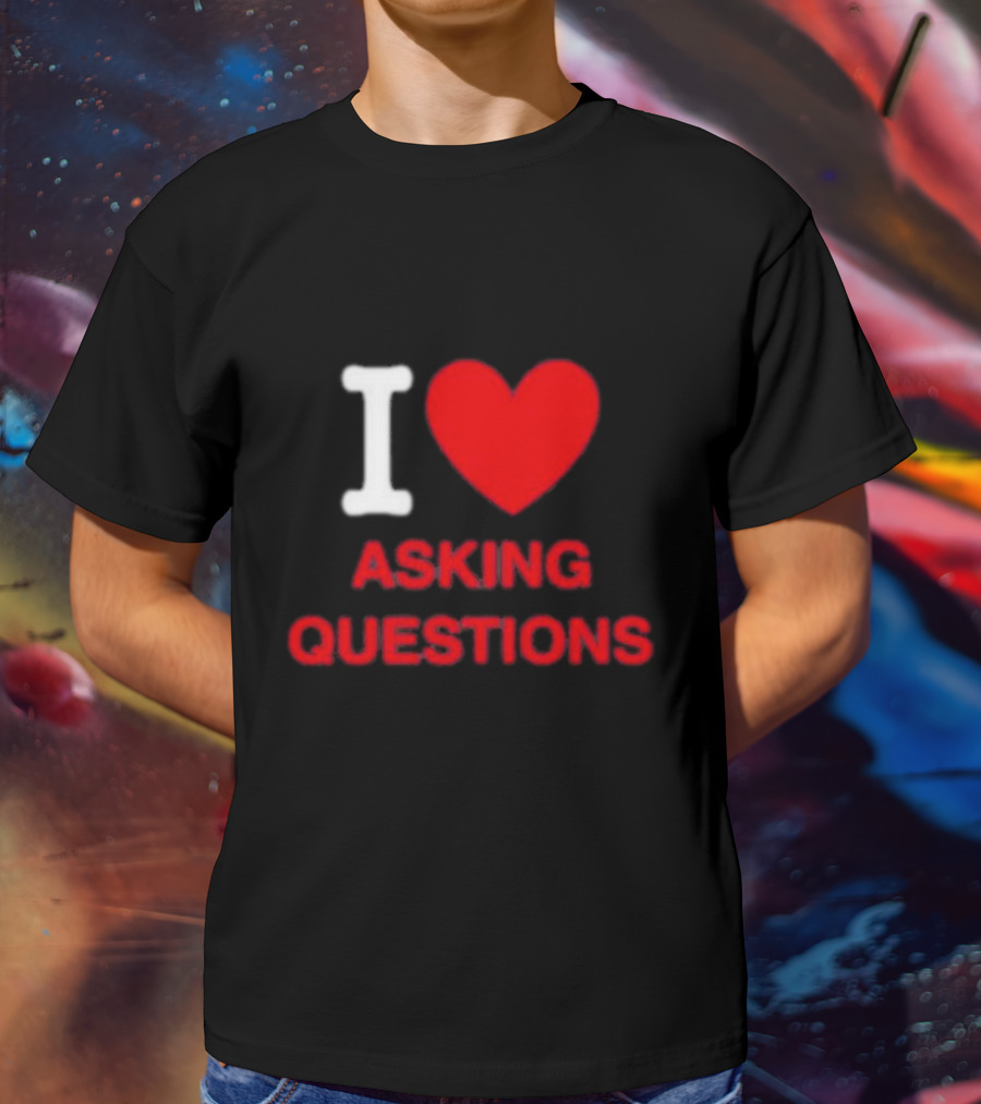 I Heart Asking Questions T-Shirt