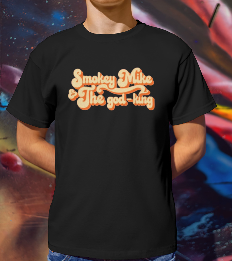 Smokey Mike And The God-King Dailywire T-Shirt