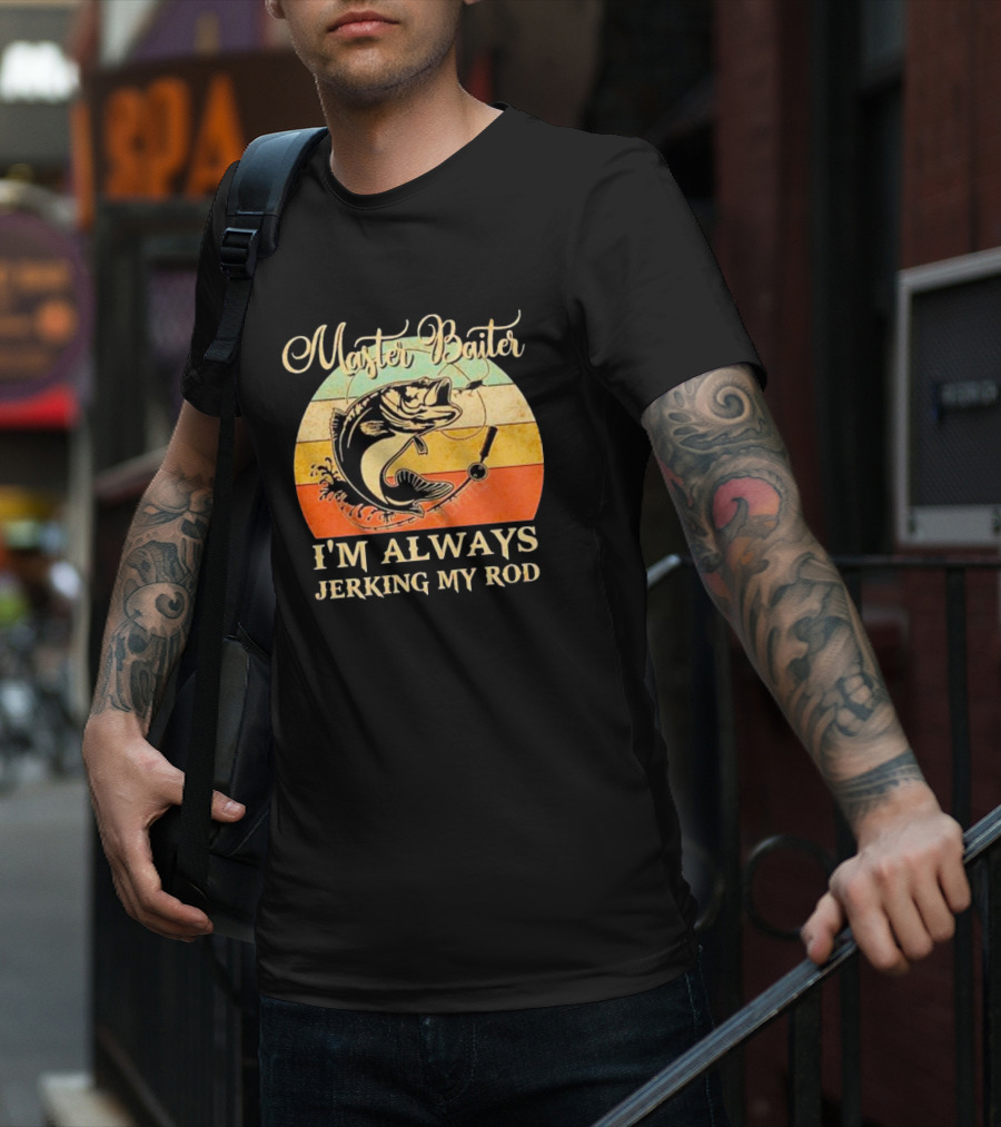Fish Master Baiter I'm Always Jerking My Rod Vintage Retro Fishing T-Shirt