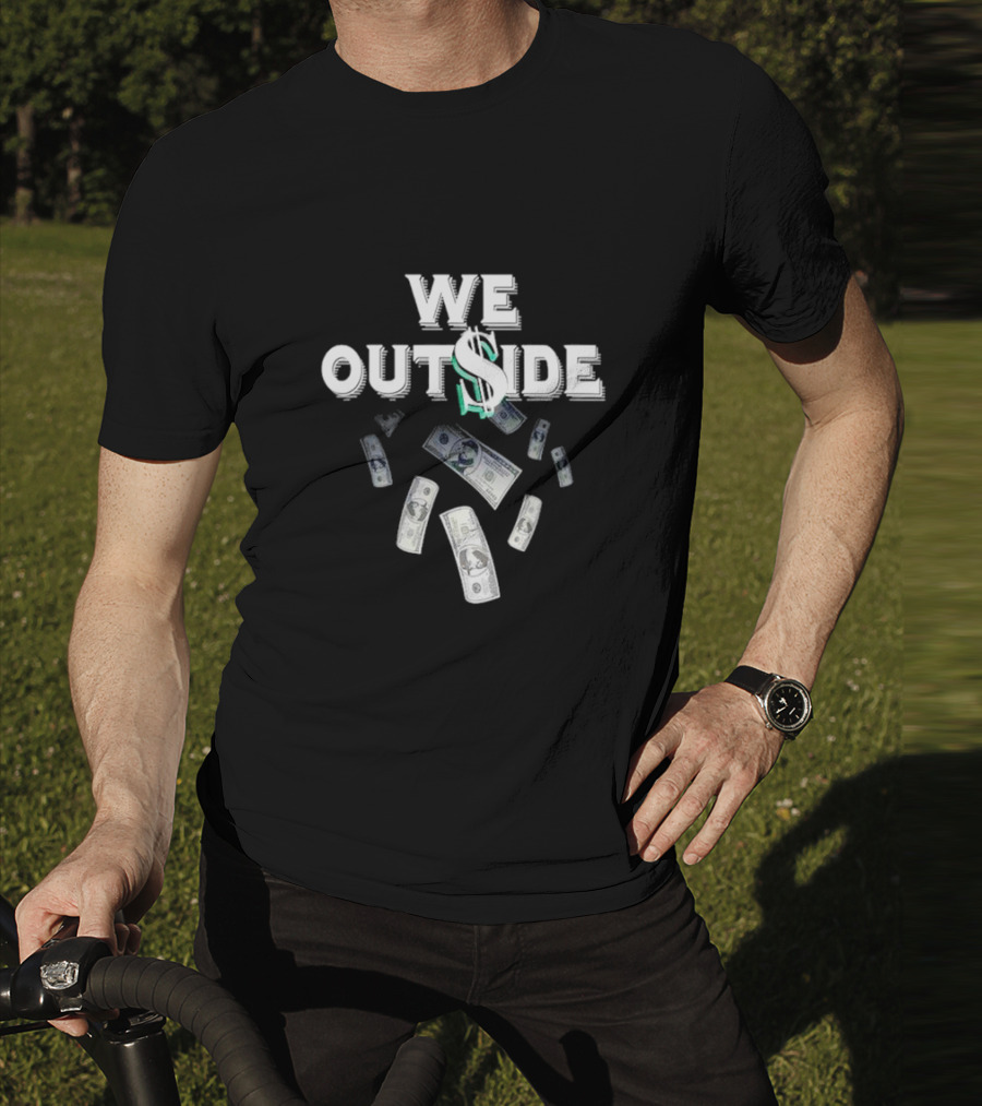WE OUT$IDE Dolla Bills Falling T-Shirt