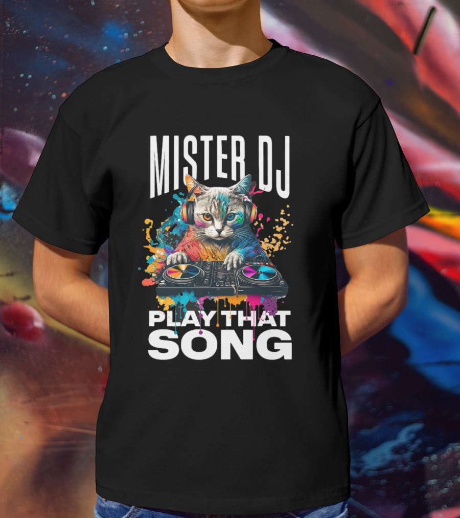 Mister DJ Play That Song Cat With Headphones On Turntable T-Shirt
