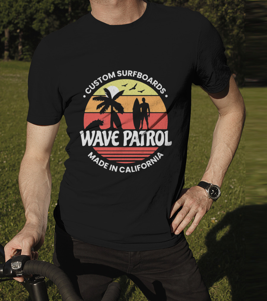 Wave Patrol Custom Surfboards Made In California T-Shirt
