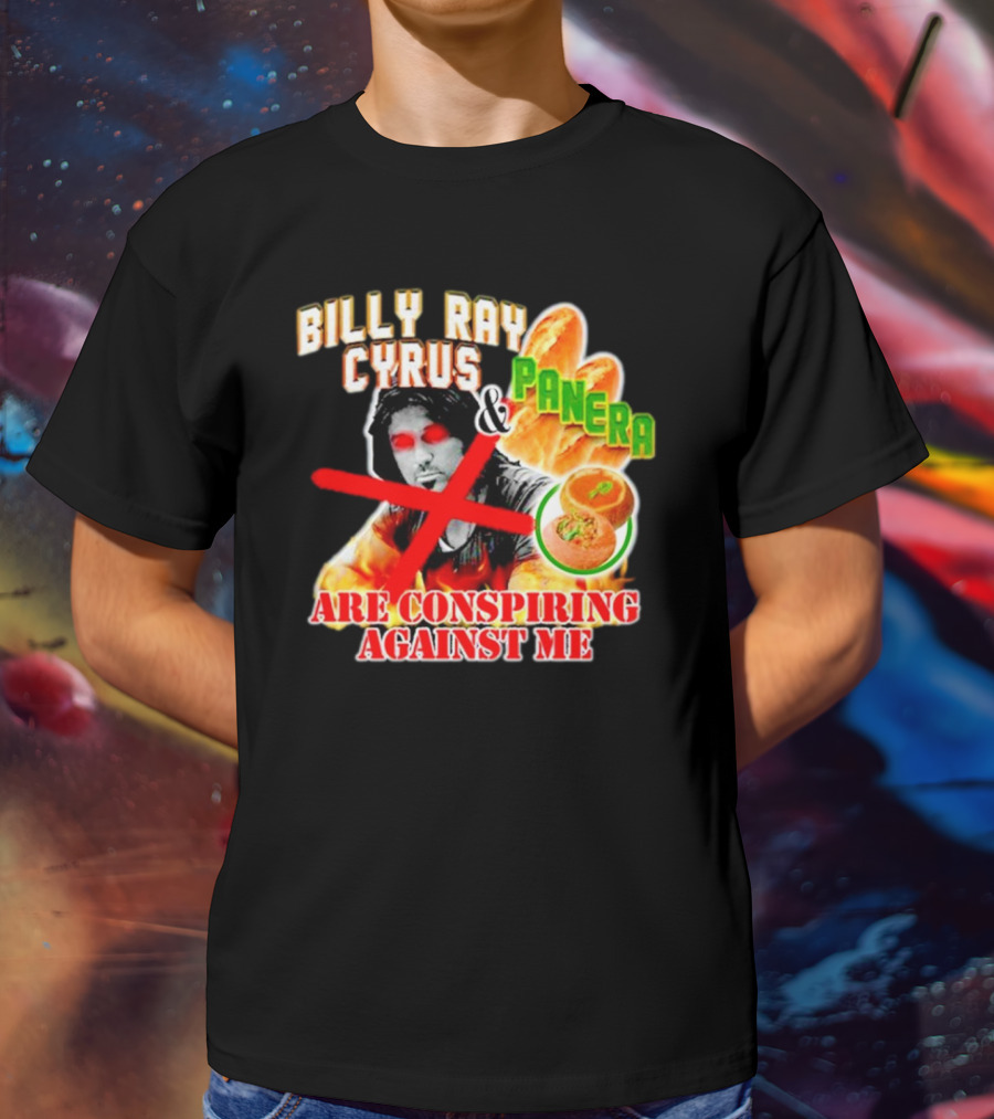 Billy Ray Cyrus Panera Conspiracy Against Me Red Crossed Eyes Fiery Bagel T-Shirt