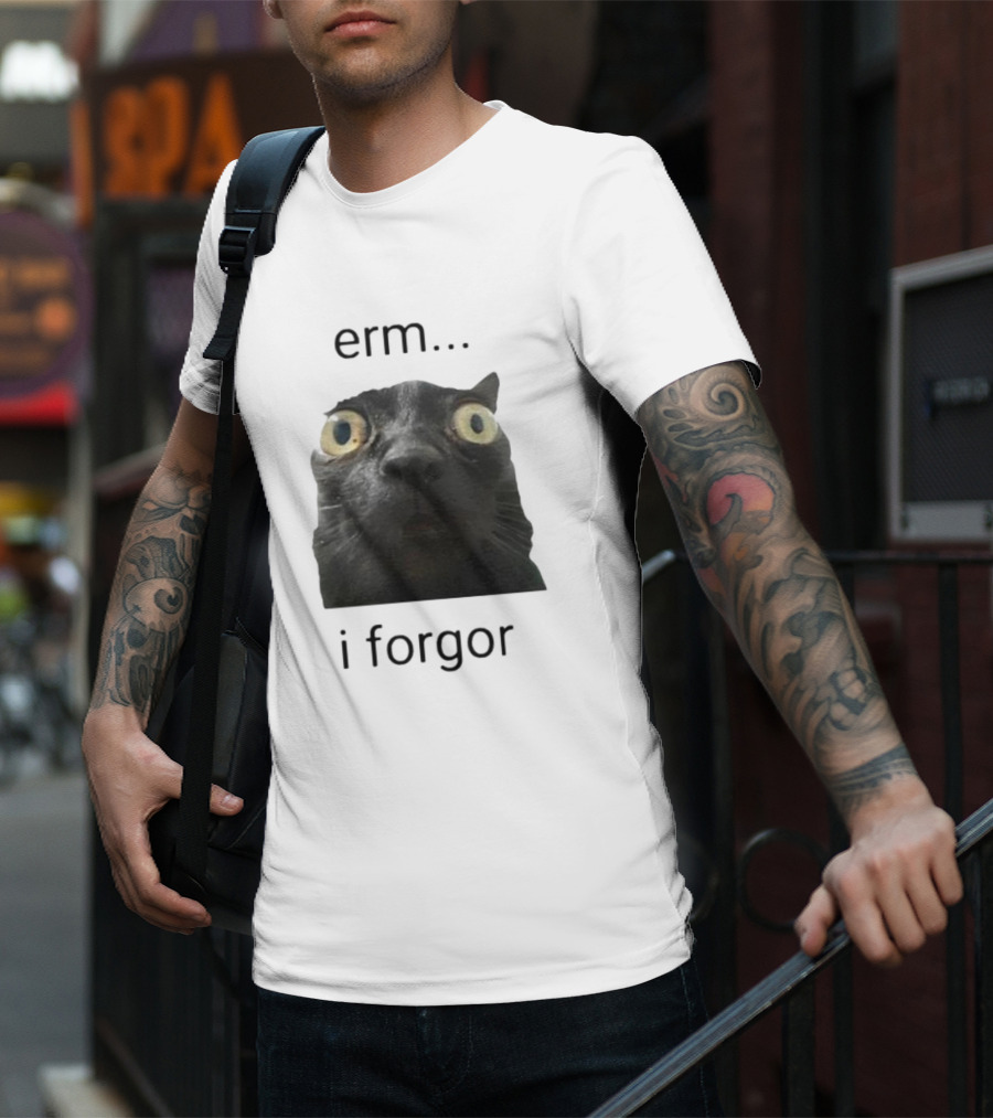 Erm I Forgor Meme Cat Eyes Wide Black Humor T-Shirt