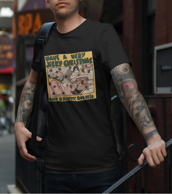 Have A Very Jerry Christmas And A Happy Bob Weir T-Shirt