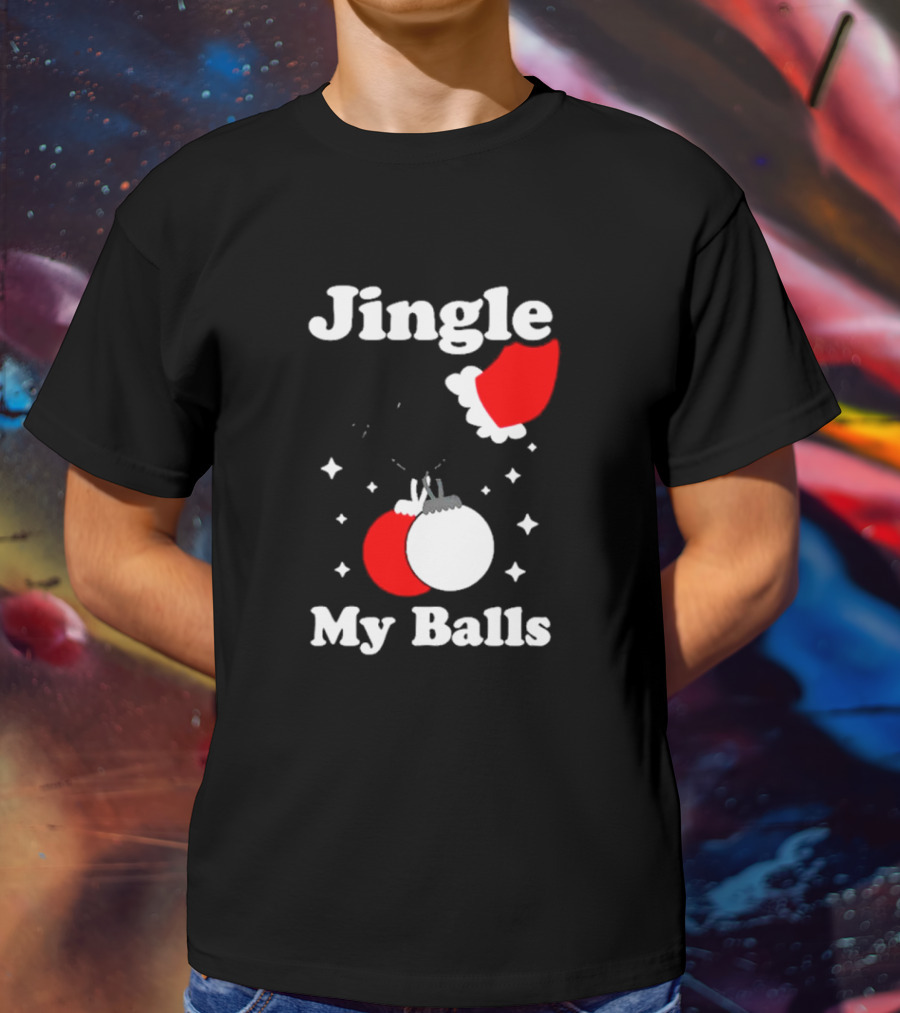 Jingle My Balls Santa Hat Christmas Ornaments T-Shirt