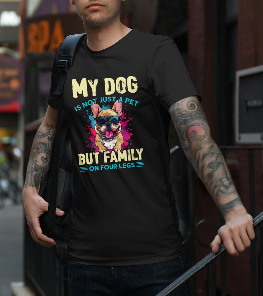 My Dog Is Not Just A Pet But Family On Four Legs With Sunglasses-Loving Bulldog T-Shirt