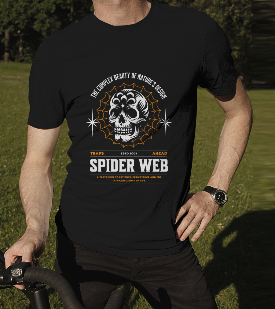 THE COMPLEX BEAUTY OF NATURE'S DESIGN SPIDER WEB TRAPS AHEAD ESTD 2003 A TESTAMENT TO PATIENCE PERSISTENCE AND THE INTRICATE DANCE OF LIFE T-Shirt