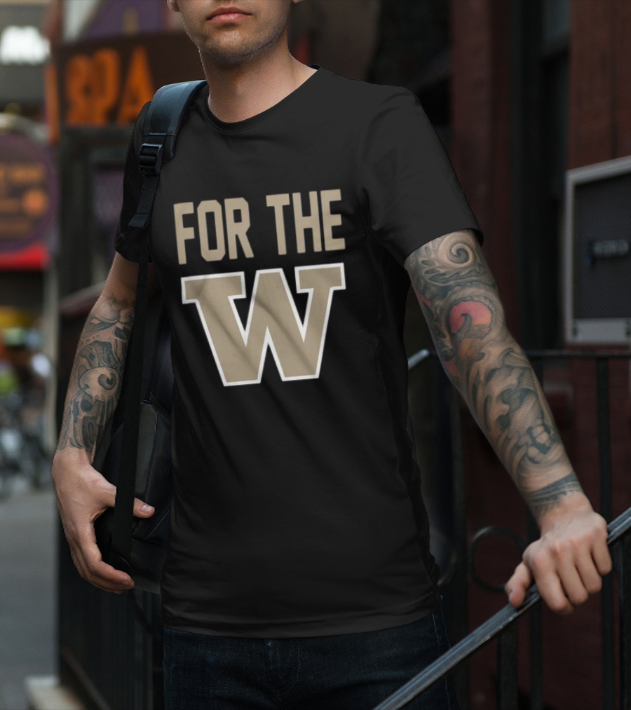 Washington Huskies For The W Football Team Spirit T-Shirt