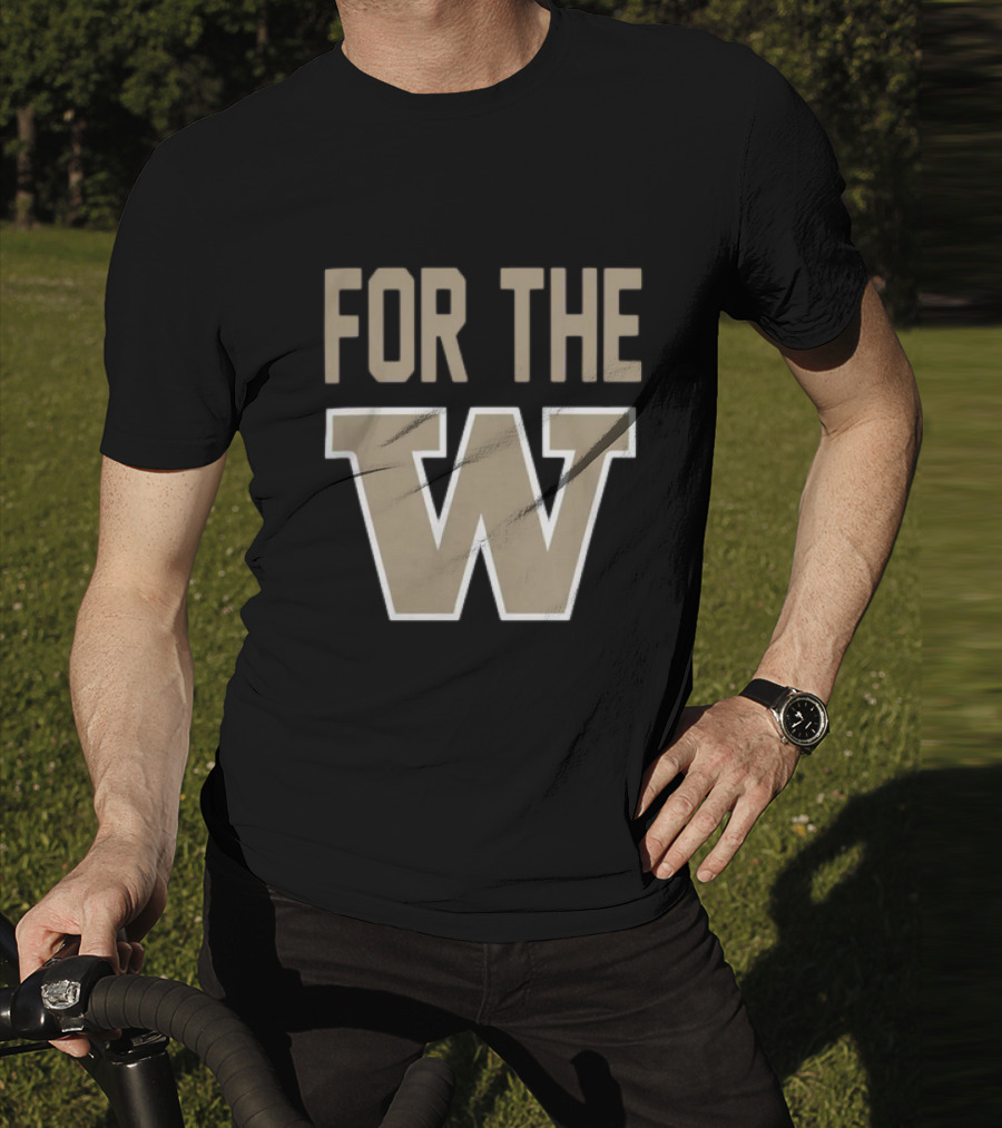 Washington Huskies For The W Football Team Spirit T-Shirt