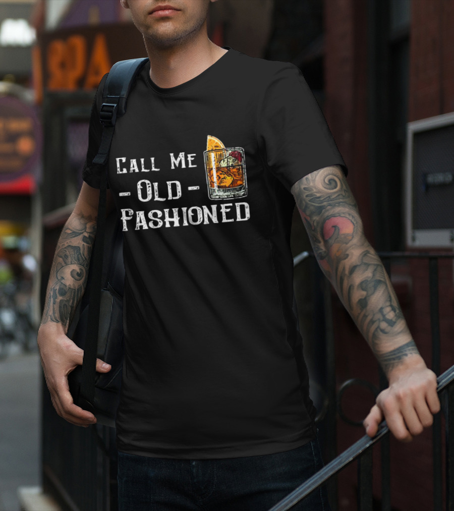 Call Me Old Fashioned Whiskey Cocktail T-Shirt