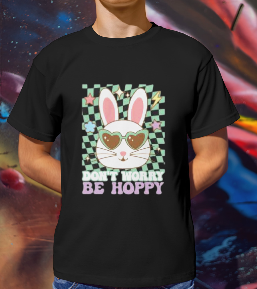 Groovy Retro Easter Bunny Dont Worry Be Hoppy T-Shirt
