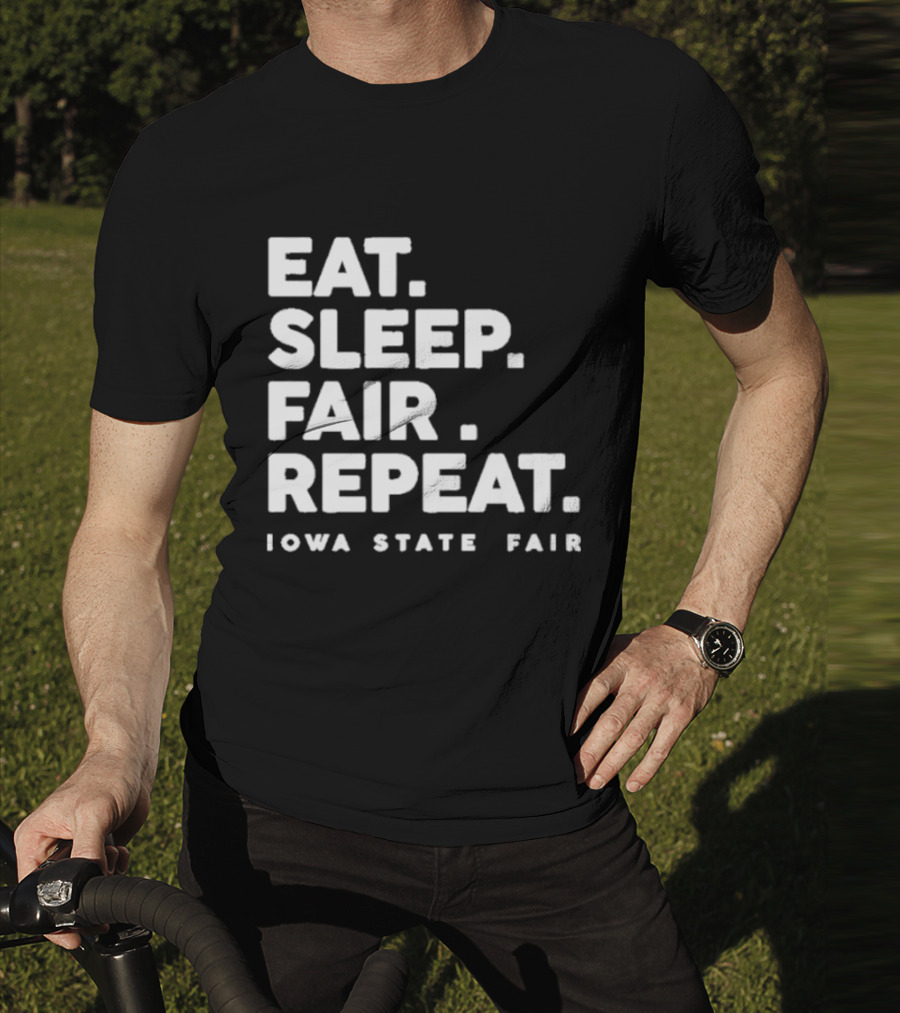Eat Sleep Fair Repeat Iowa State Fair T-Shirt