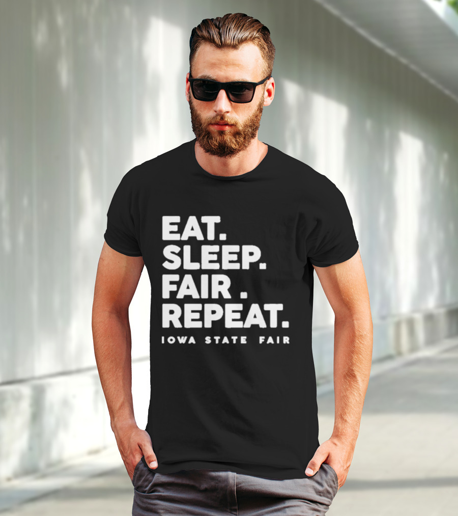 Eat Sleep Fair Repeat Iowa State Fair T-Shirt