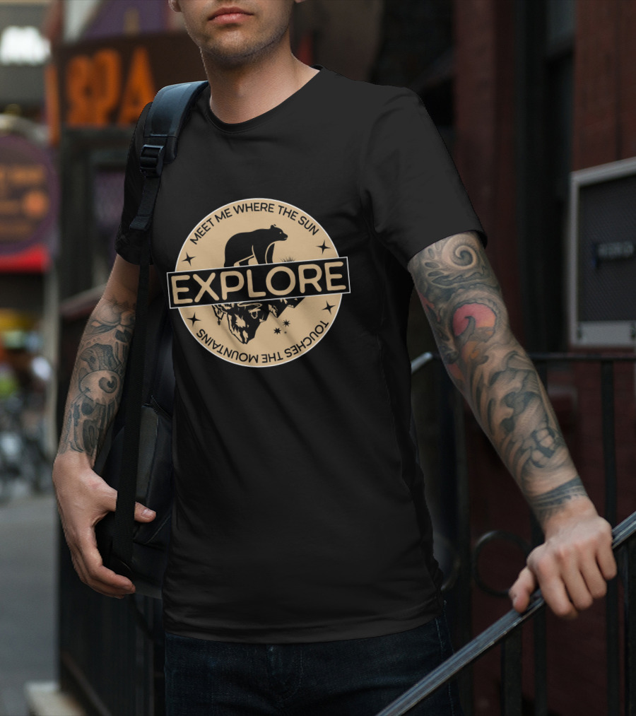 Explore Meet Me Where The Sun Touches The Mountains Bear Badge T-Shirt