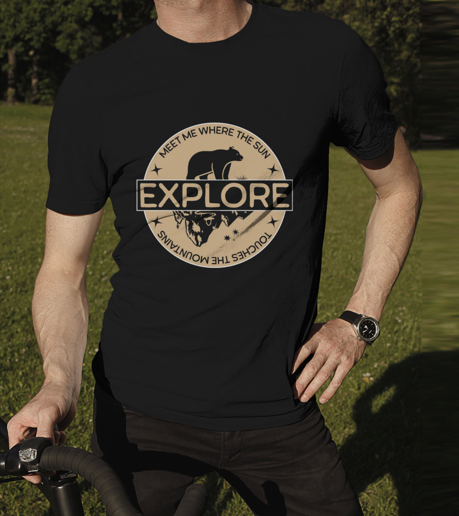 Explore Meet Me Where The Sun Touches The Mountains Bear Badge T-Shirt