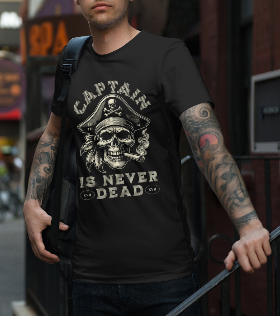 Captain Is Never Dead 1681 Skull Smoking Cigar T-Shirt