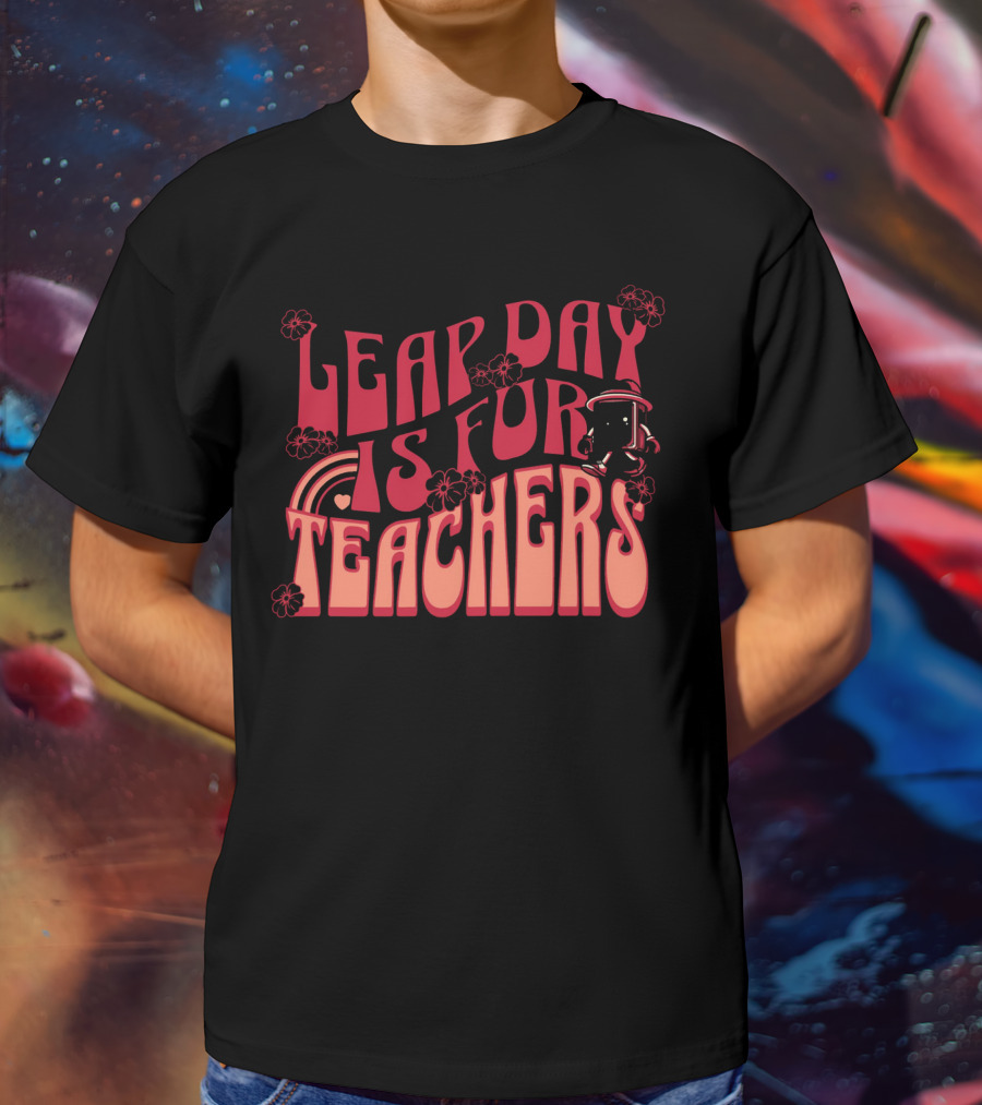 Leap Day Is For Teachers Retro Floral Rainbow Robot T-Shirt