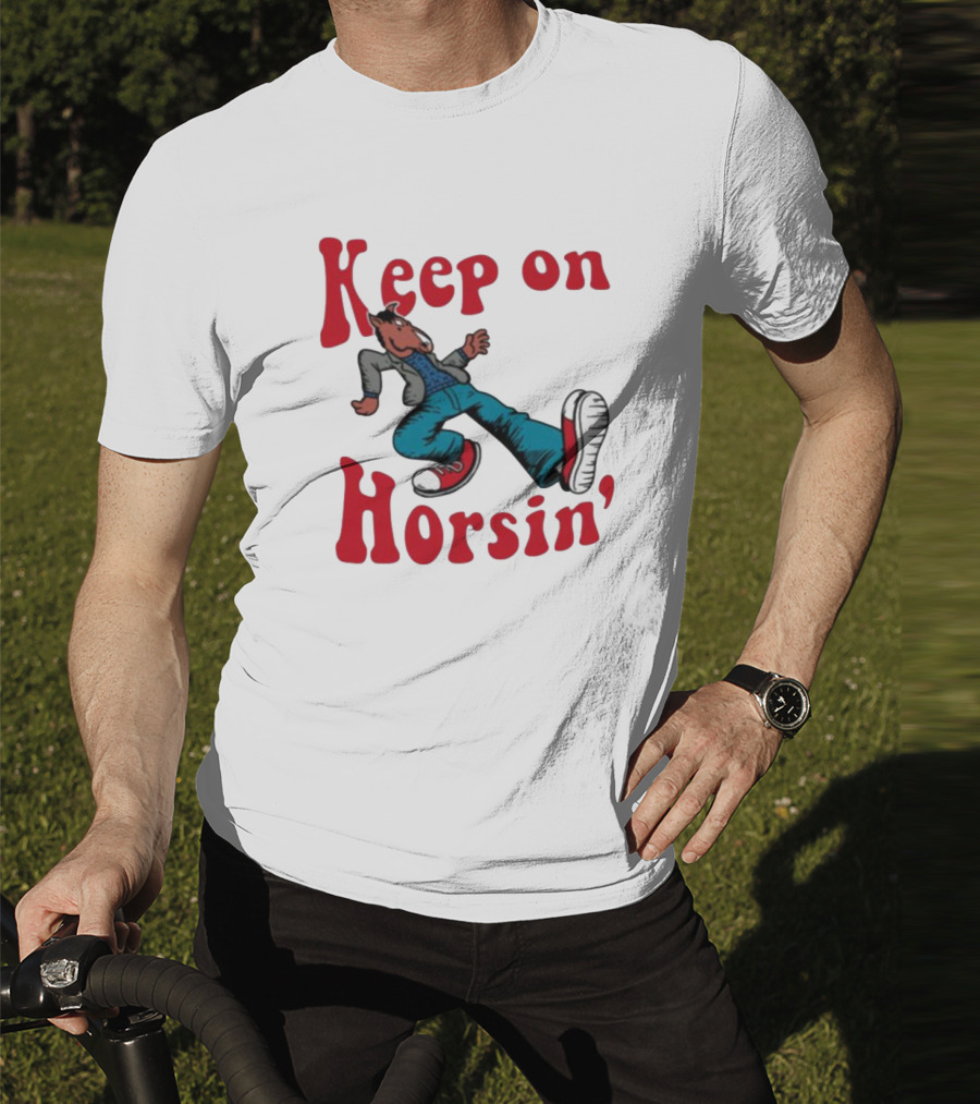 Hiphop Bojack Horseman Keep On Horsin' Cartoon Character In Sneakers T-Shirt