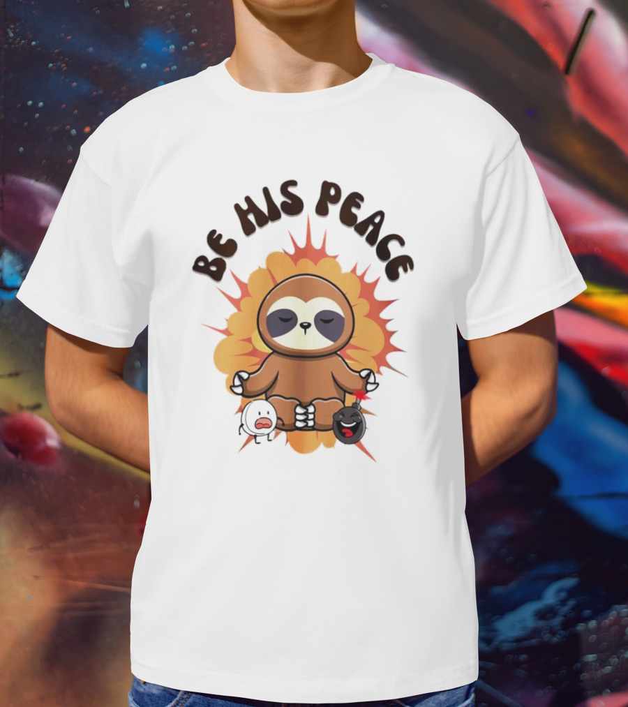 Be His Peace Sloth Meditation With Yoga Calm Elements T-Shirt