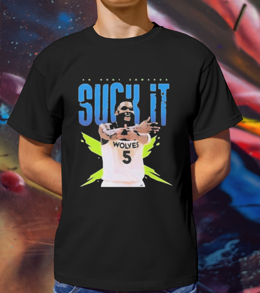 Anthony Edwards Wolves Basketball Suck It T-Shirt