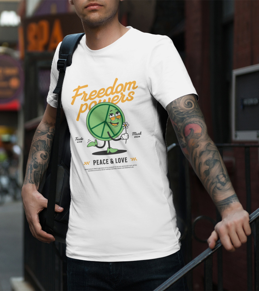 Freedom Powers Peace And Love T-Shirt