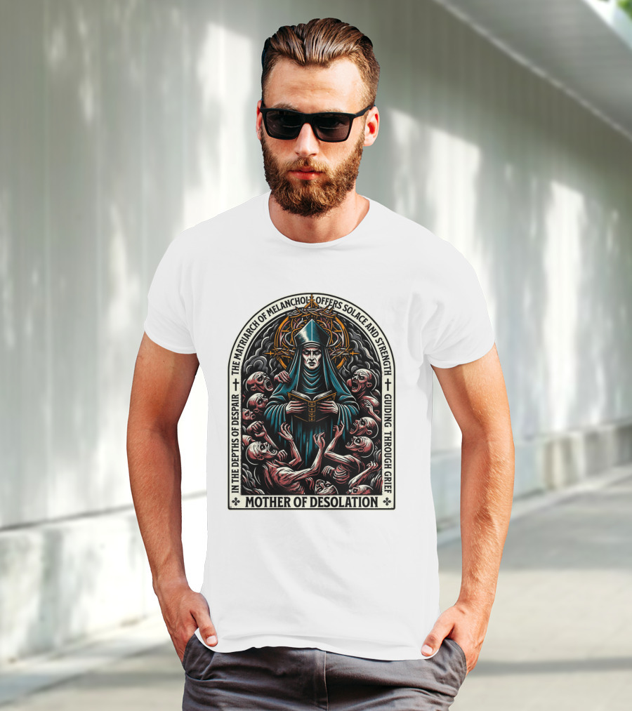 Mother Of Desolation Matriarch Of Melancholy Offers Solace And Strength Guiding Through Grief T-Shirt