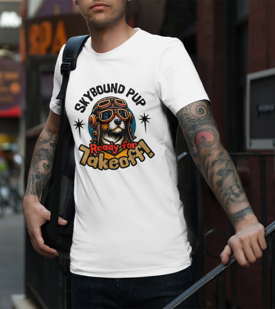Skybound Pup Ready For Takeoff T-Shirt