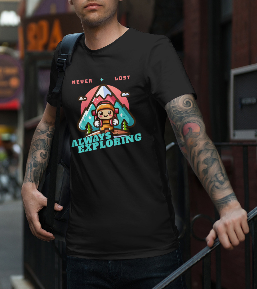 Never Lost Always Exploring Adventure T-Shirt