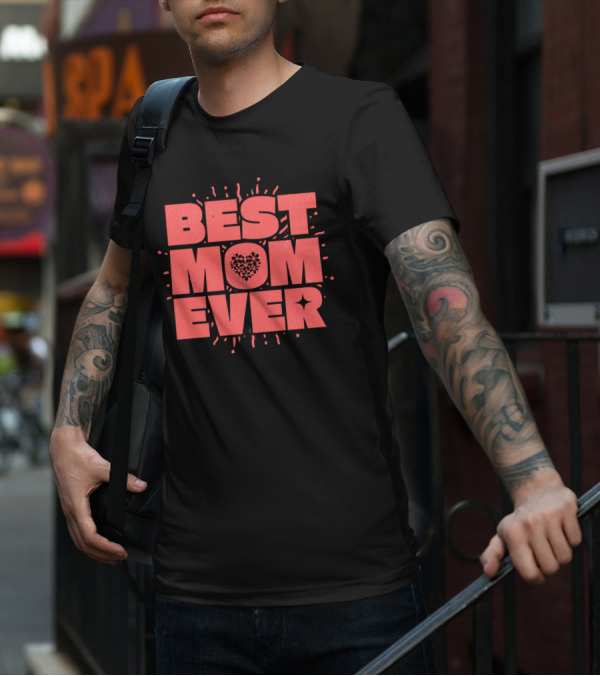 BEST MOM EVER Splatter Heart T-Shirt