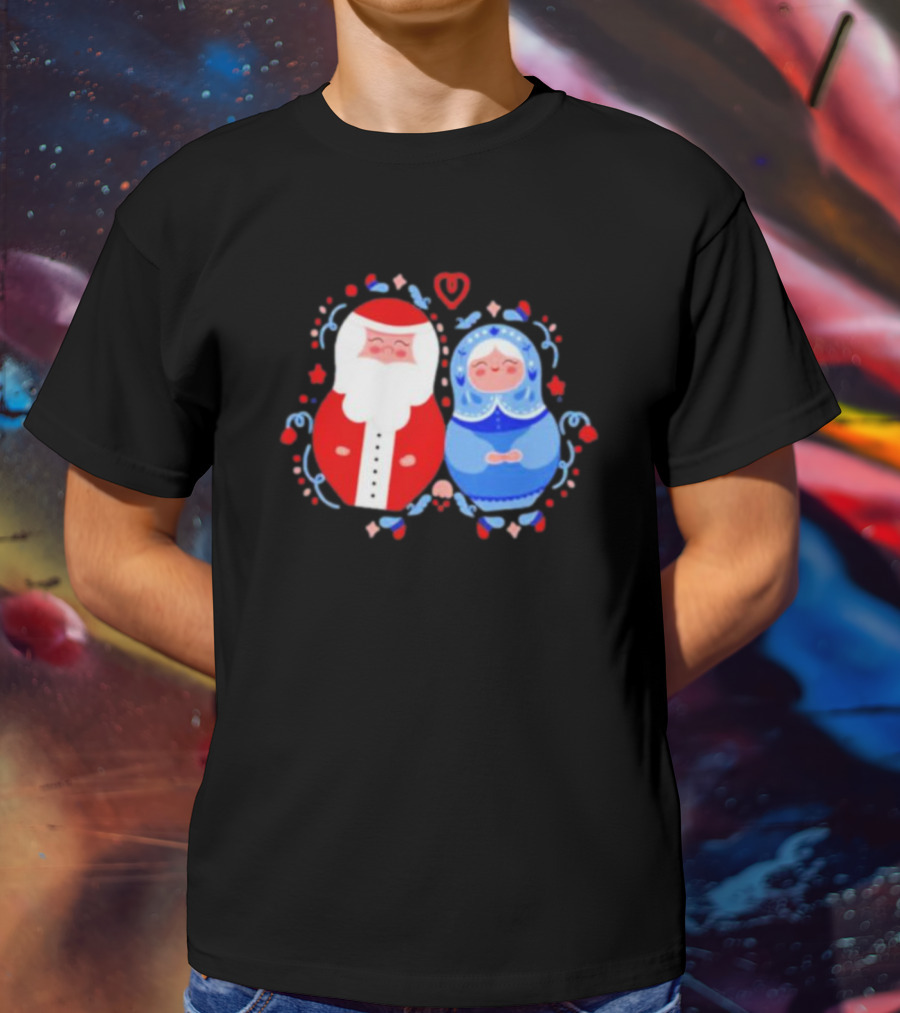 Christmas Mamushkas Santa Claus And Snow Maiden Nesting Dolls T-Shirt