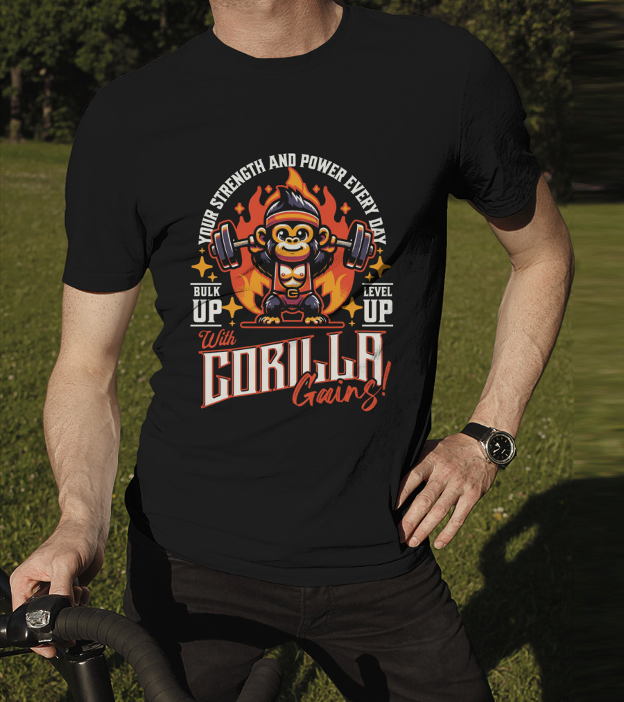 Your Strength And Power Every Day With Gorilla Gains Bulk Up Level Up T-Shirt