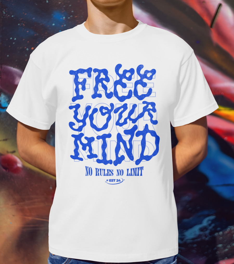 FREE YOUR MIND NO RULES NO LIMIT EST 24 T-Shirt