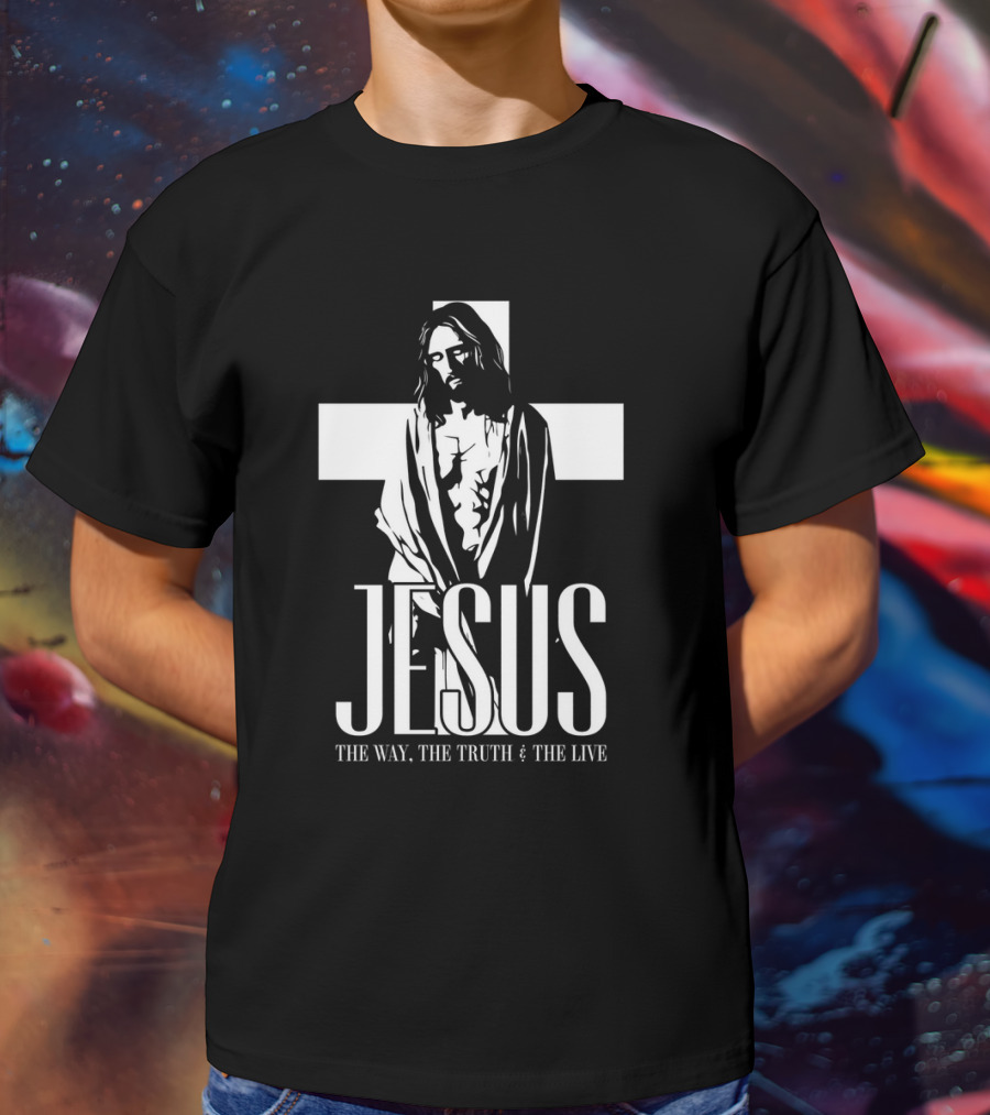 Jesus The Way The Truth And The Life Cross T-Shirt