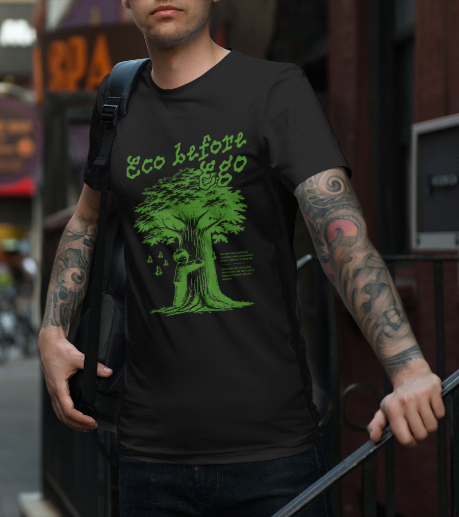 Eco Before Ego Tree Hugging Nature Conservation T-Shirt