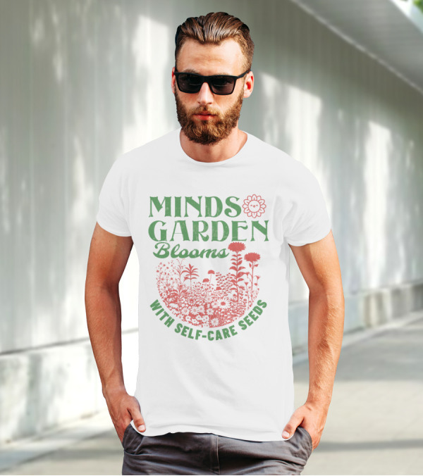 Minds Garden Blooms With Self-Care Seeds T-Shirt