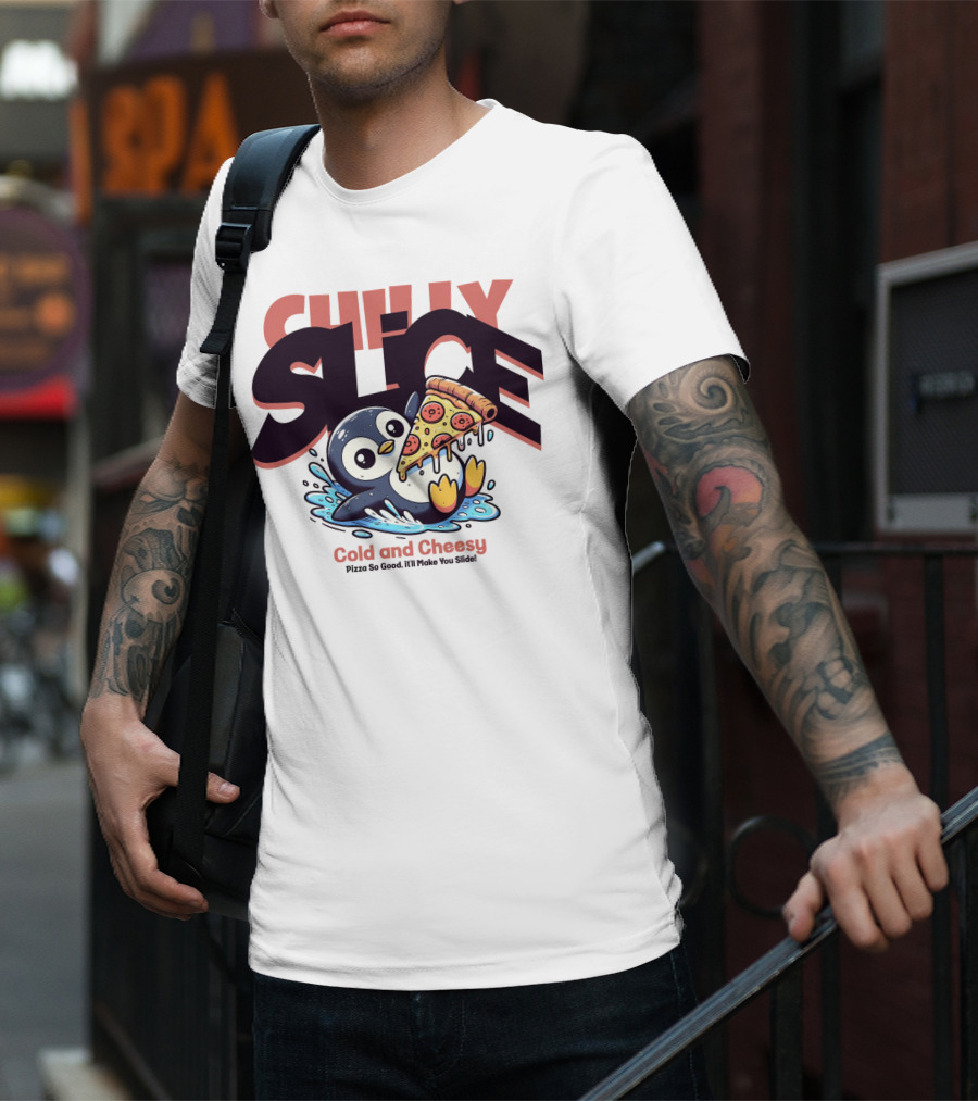 CHILLY SLICE Cold And Cheesy Pizza So Good It'll Make You Slide T-Shirt