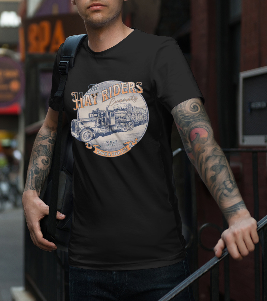 The Hay Riders Community Truck And Farm Life Since 1967 T-Shirt
