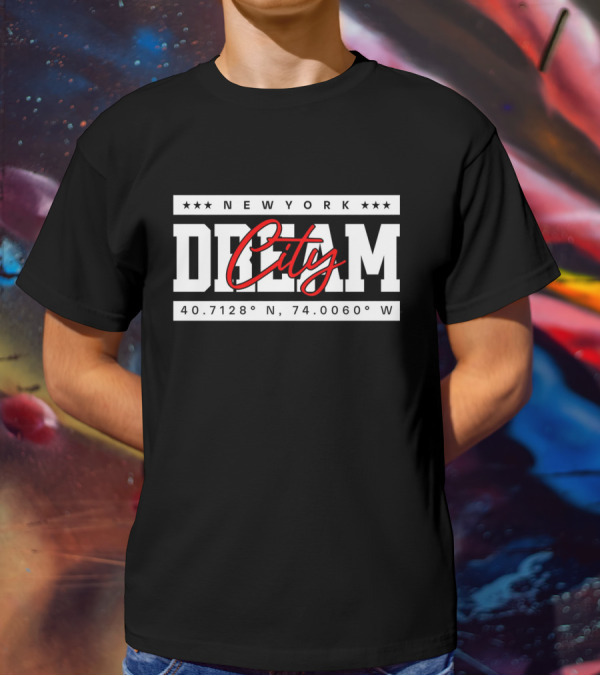 NEW YORK DREAM CITY 40.7128° N 74.0060° W T-Shirt