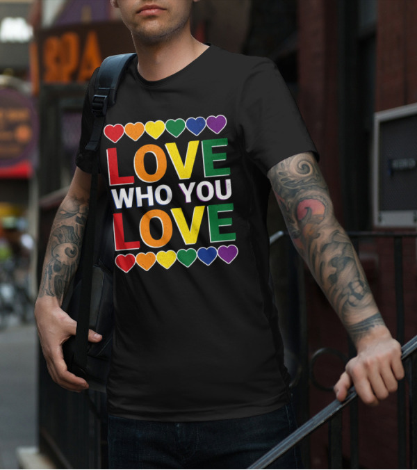 Love Who You Love Colorful Rainbow Hearts T-Shirt