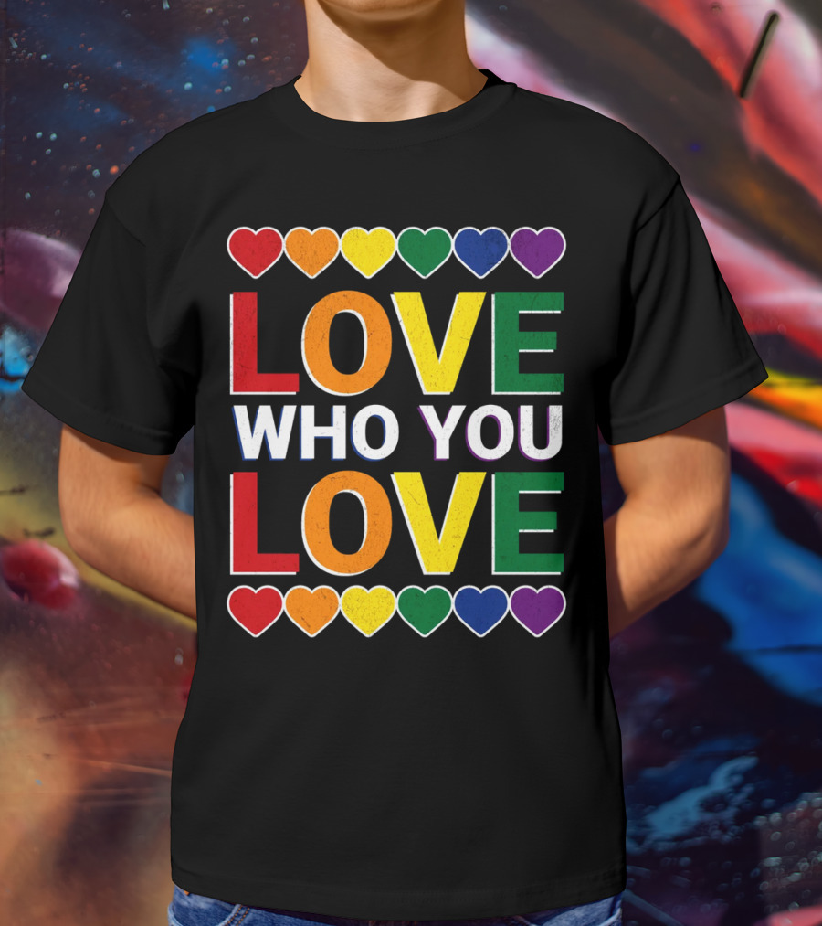 Love Who You Love Colorful Rainbow Hearts T-Shirt