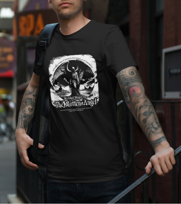 Unfolding Wings Of Decay In The Shadows Of Desolation Wretched Winged One The Rotten Angel Bearing The Mantle Of Angel Of Decay Amidst The Rotten Angel's Eerie Atmosphere T-Shirt
