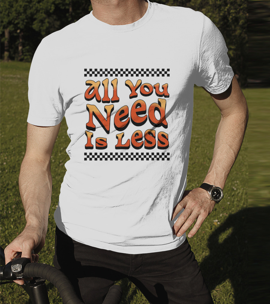 All You Need Is Less Groovy Retro Checkerboard T-Shirt
