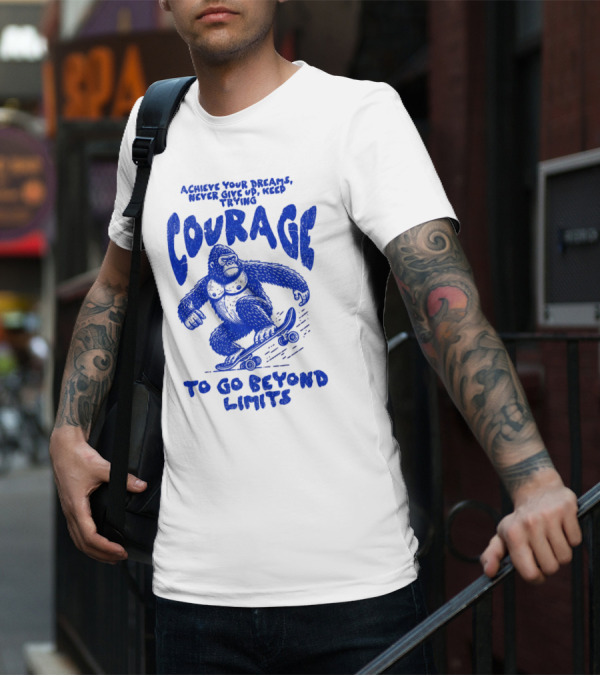 Achieve Your Dreams Courage Skateboarding Gorilla To Go Beyond Limits T-Shirt
