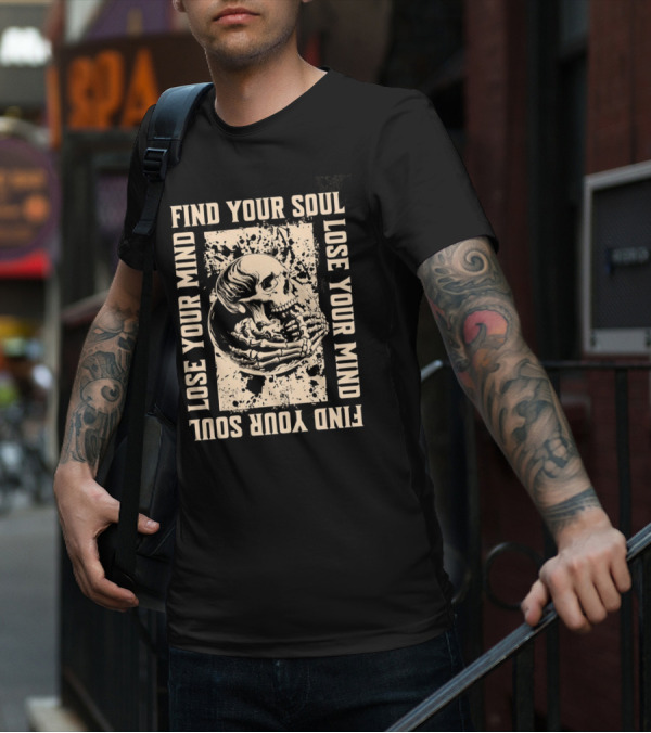 Find Your Soul Lose Your Mind Skull T-Shirt